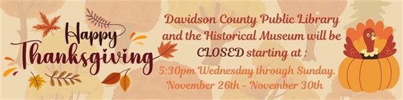 The library is closed Thanksgiving weekend